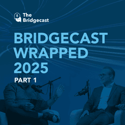 The Bridgecast Wrapped: 2025's Top AI Insights, Predictions & Behind-the-Scenes