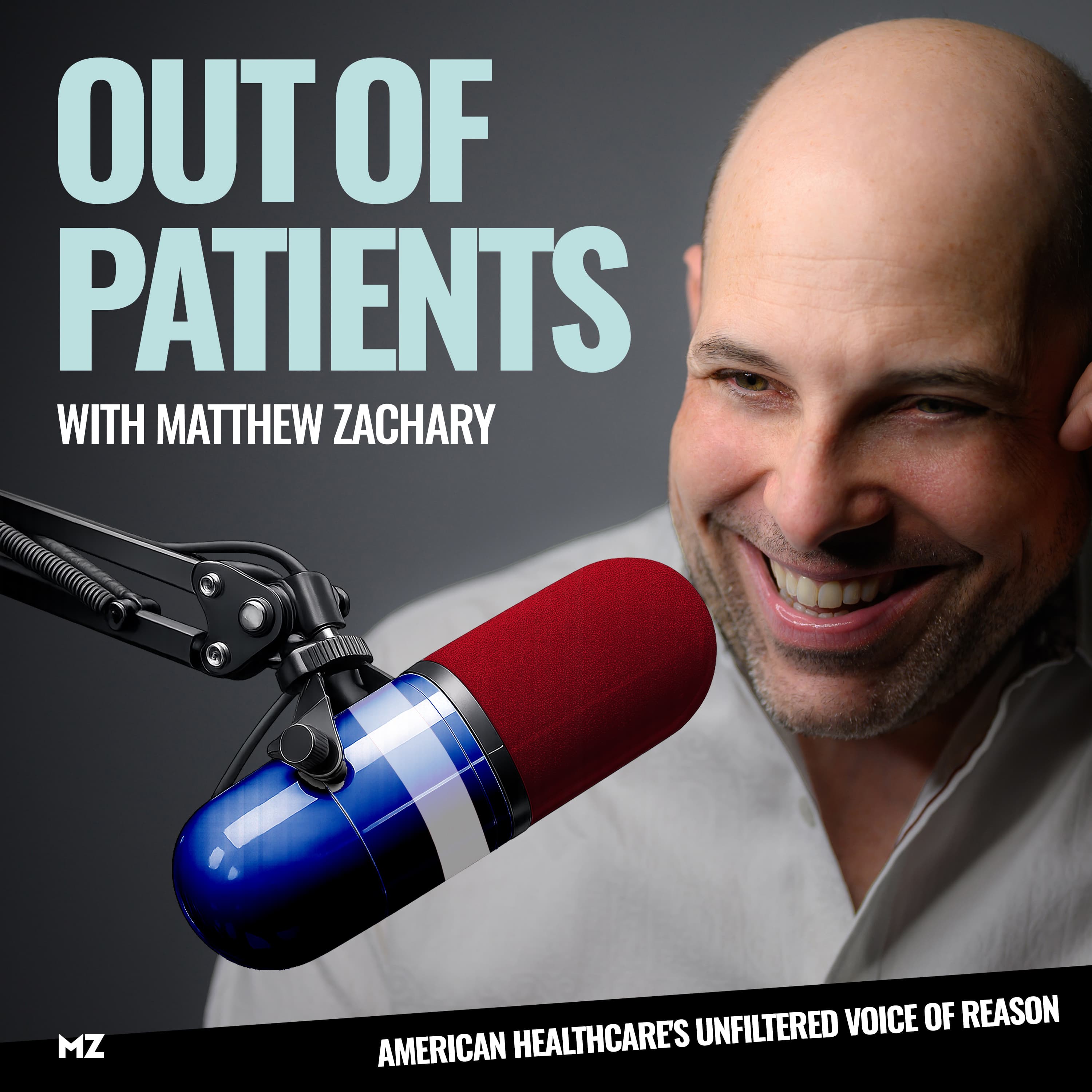 Out of Patients with Matthew Zachary