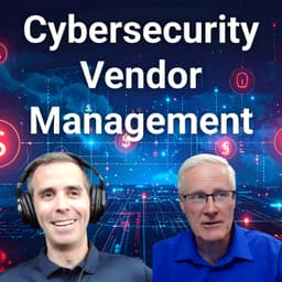 #337 Mastering Vendor Security in Financial Services: A 12-Year Journey