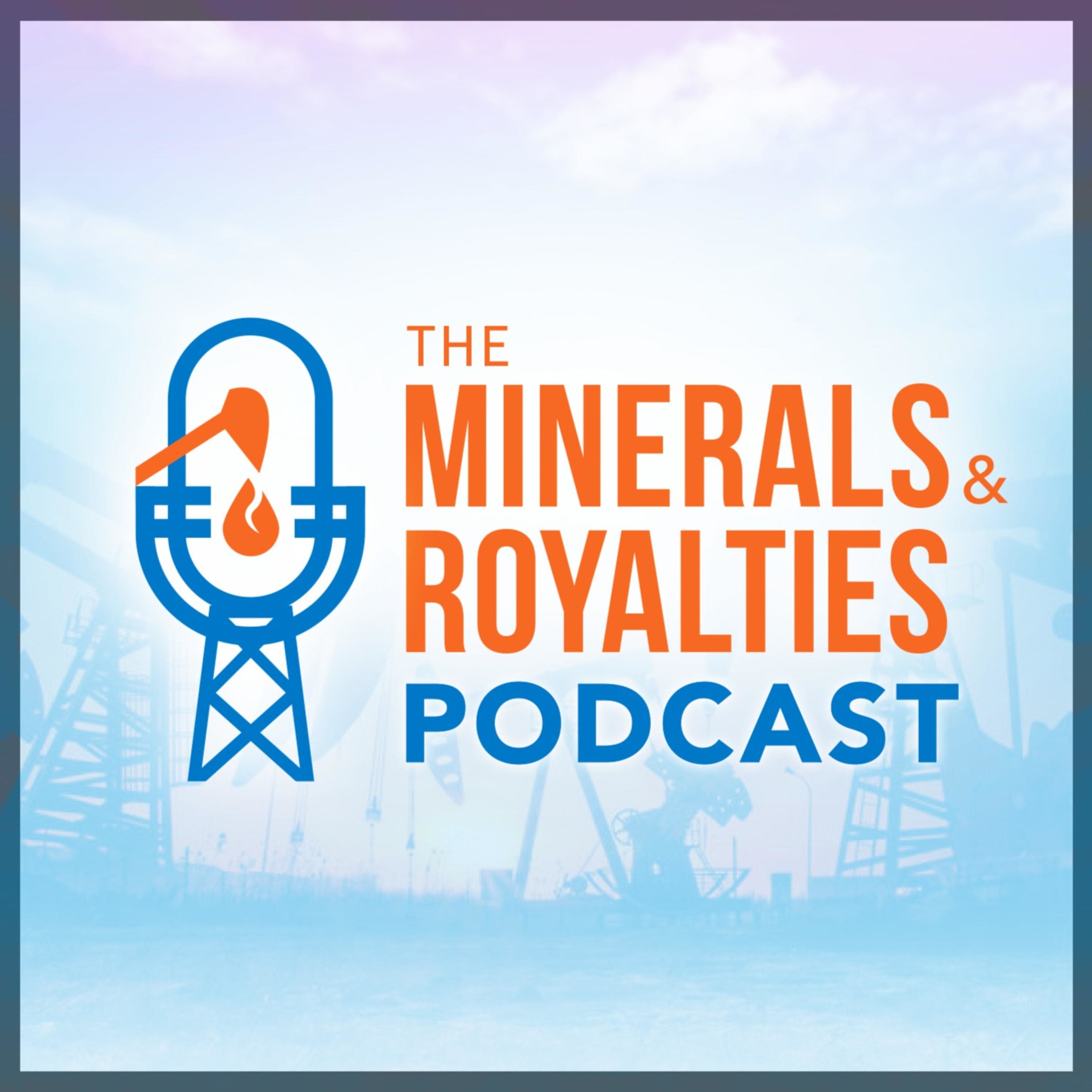 The Minerals and Royalties Podcast
