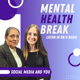 Mental Health Break: Social Media and You