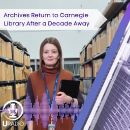 U Radio News: Archives Return to Carnegie Library After a Decade Away