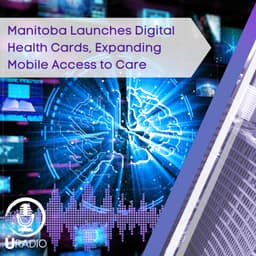 U Radio News: Manitoba Health Cards Now Going Digital