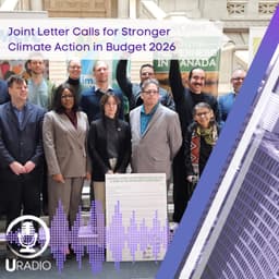 U Radio News: Joint Letter Calls for Stronger Climate Action in Budget 2026