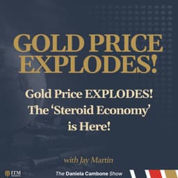 Gold Price EXPLODES! The ‘Steroid Economy’ is Here!