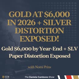 Gold $6,000 by Year-End + SLV Paper Distortion Exposed – Nomi Prins