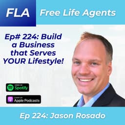 FLA 224 - Jason Rosado - Build a Business that Serves YOUR Lifestyle!