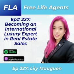 FLA 227 - Lily Mauguen - New Agent to Luxury International Success