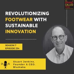 Stuart Jenkins, Founder & CEO of Blumaka: Revolutionizing Footwear with Sustainable Innovation