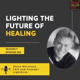 Lighting the Future of Healing | Steve Marchese, CEO and Founder, LightStim