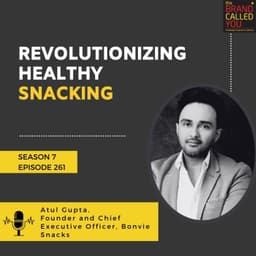 Revolutionizing Healthy Snacking: Atul Gupta, Founder & CEO of Bonvie Snacks