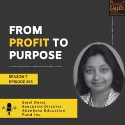 From Profit to Purpose | Sejal Desai, Executive Director, Akanksha Education Fund Inc