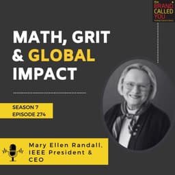 Math, Grit & Global Impact | Mary Ellen Randall, IEEE President & CEO