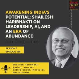 Awakening India’s Potential: Shailesh Haribhakti on Leadership, AI, and an Era of Abundance