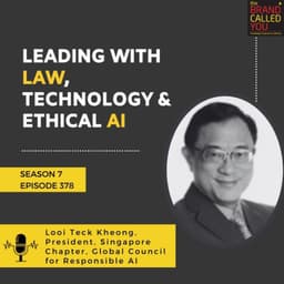 Looi Teck Kheong, President, Global Council for Responsible AI (Singapore): Leading with Law, Technology & Ethical AI
