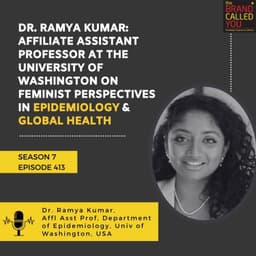 Dr. Ramya Kumar: Affiliate Assistant Professor at the University of Washington on Feminist Perspectives in Epidemiology & Global Health