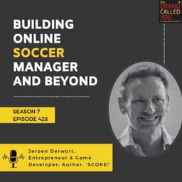 Jeroen Derwort: Entrepreneur & Game Developer | Building Online Soccer Manager and Beyond