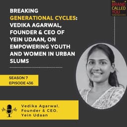 Breaking Generational Cycles: Vedika Agarwal, Founder & CEO of Yein Udaan, on Empowering Youth and Women in Urban Slums