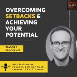 Overcoming Setbacks & Achieving Your Potential: Nick Prefontaine, Founder of Common Goal & Creator of the S.T.E.P. System