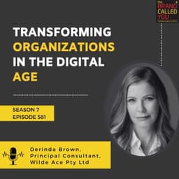 Transforming Organizations in the Digital Age | Derinda Brown, Principal Consultant, Wilde Ace Pty Ltd