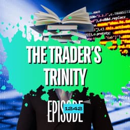 1242 - The Trader's Trinity" Bandwidth, Time & Opportunity Cost