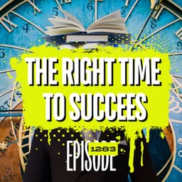 1283 - Finding The Right Time to Succeed