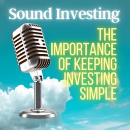 The Importance of Keeping Investing Simple!