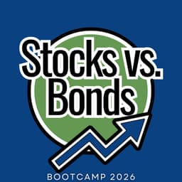 Bootcamp #1 | The $10 Million Decision | Stocks and Bonds