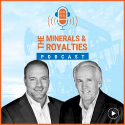 Buying Generational PDP Minerals Assets w/ Steve Foerster & Taylor McIntyre at Sentry Mineral Holdings