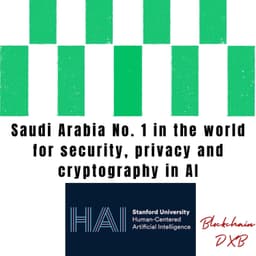 🇸🇦 Saudi Arabia Leads Global AI Security, Privacy & Cryptography + Women in AI Empowerment (Stanford 2026 AI Index) 🚀🤖🔐👩💻