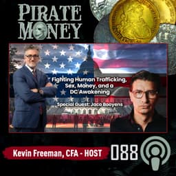 Fighting Human Trafficking, Sex, Money, and a DC Awakening | Guest: Jaco Booyens | Ep 088