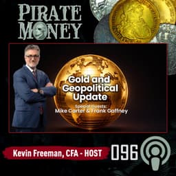 Gold, Silver, Inflation, and National Security | Guests: Mike Carter & Frank Gaffney | Ep 096
