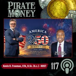 America’s 250th Birthday, Faith, and the American Dream | Guest: Dr. Ben Carson | Ep 117