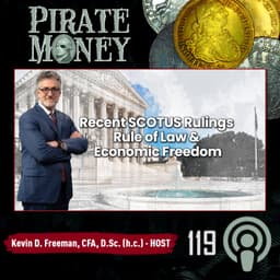 Recent SCOTUS Rulings, Rule of Law & Economic Freedom | Ep 119