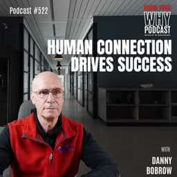 Human Connection Drives Success | Ep #522