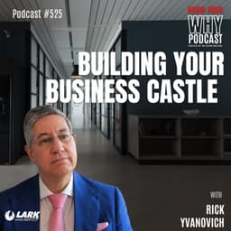 Building Your Business Castle | Ep #525