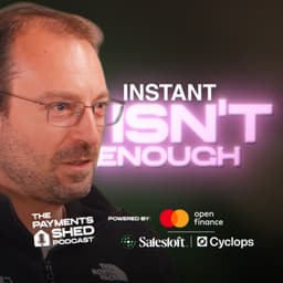 Ep. 175 - The Hidden Engine: Cloud, Instant Payments and the Infrastructure Powering the Financial System, with Form3