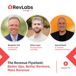 Airbnb Revenue Flywheel: Better Ops, Better Reviews, More Revenue ft. Benjamin Vail & Ethan Layer