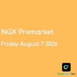 NGX Premarket Friday August 7, 2026