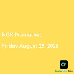 NGX Premarket Friday August 28, 2026