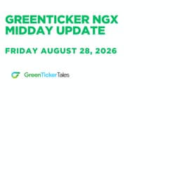NGX Midday Update Friday August 28, 2026
