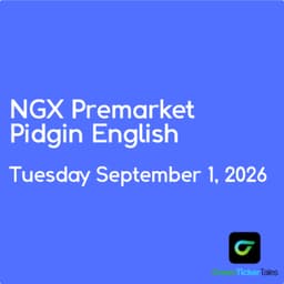NGX Premarket Pidgin English September 1, 2026