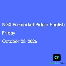 NGX Premarket Pidgin English Friday October 23, 2026