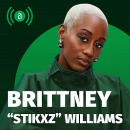 EP 64: Brittney "Stikxz" Williams