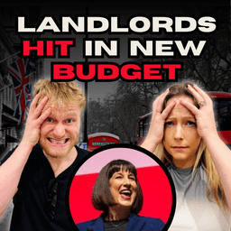 105: New Budget DESTROYS Landlord Profits — How to AVOID the New Tax Hikes!