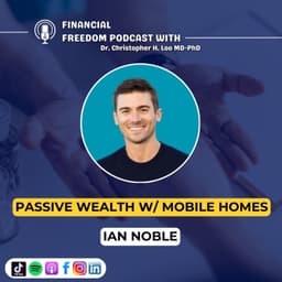 đď¸ Mobile Home Park Investing with Ian Noble: Strategy, Cash Flow & High Net Worth Insights