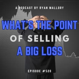 What's the Point of Selling a Big Loss?