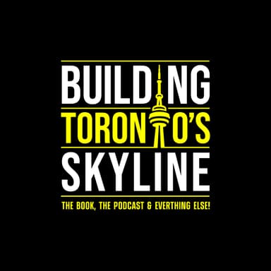 Building Toronto's Skyline with Nick Ainis