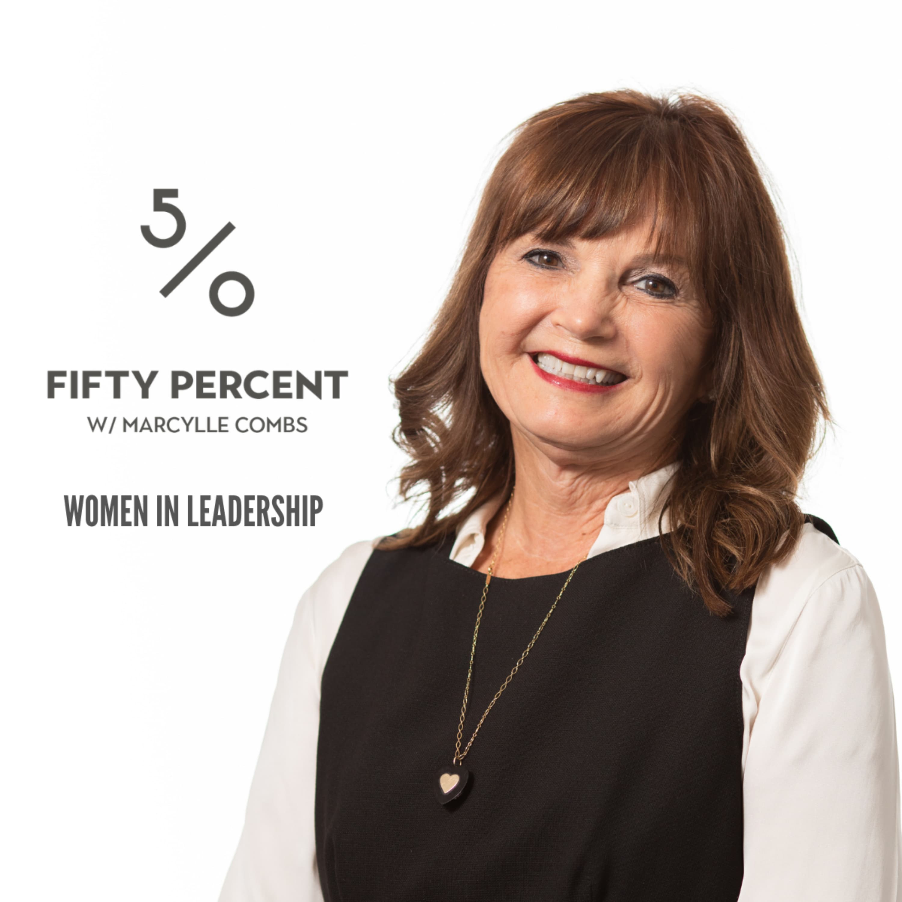 50% with Marcylle Combs: Women in Leadership