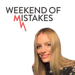 EP 54: The Weekend Of Mistakes (with Leila Johnston)